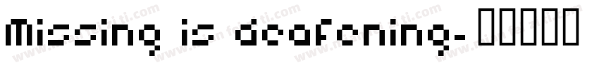 Missing is deafening字体转换